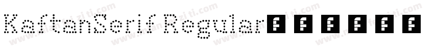 KaftanSerif Regular字体转换